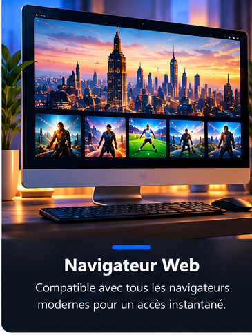 Navigateur Web — Compatible avec tous les navigateurs modernes pour un accès instantané.